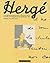 Hergé Correspondance: Lettres Choisies, Présentées Et Annotées Par Edith Allaert Et Jacques Bertin ; Préface D'olivier Todd
