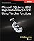 Microsoft SQL Server 2012: High-Performance T-SQL Using Window Functions