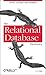 The Relational Database Dictionary: A Comprehensive Glossary of Relational Terms and Concepts, with Illustrative Examples