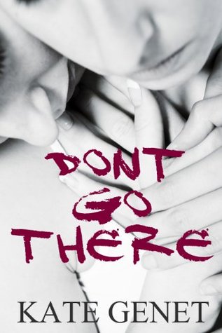 Don't Go There (Kindle Edition)