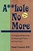 Asshole No More by Xavier Crement
