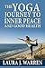 The Yoga Journey to Inner Peace and Good Health by Laura J. Warren