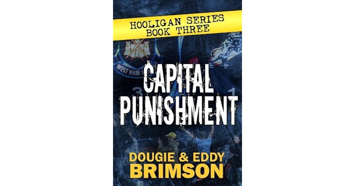 Capital Punishment Hooligan 3 By Dougie Brimson
