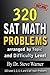 320 SAT Math Problems arranged by Topic and Difficulty Level