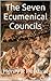 The Seven Ecumenical Councils