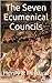 The Seven Ecumenical Councils by Henry Percival