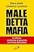 Maledetta Mafia. Io, donna, testimone di giustizia con Paolo ... by Piera Aiello Maledetta Mafia. Io, donna, testimone di giustizia con Paolo ... by Piera Aiello