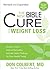 The New Bible Cure for Weight Loss: Ancient Truths, Natural Remedies, and the Latest Findings for Your Health Today