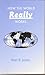 How the World Really Works by Alan B. Jones