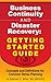 Business Continuity and Disaster Recovery: Getting Started Guide Concepts and Definitions for Common Sense Planning