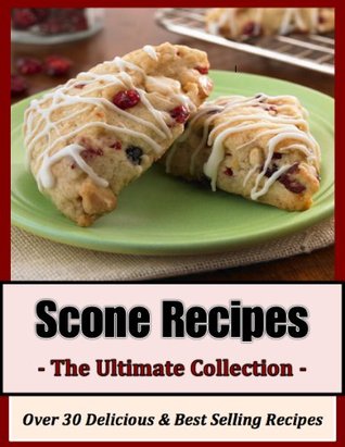 Scones :The Ultimate Recipe Guide (Kindle Edition)
