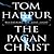 The Pagan Christ by Tom Harpur