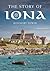 The Story of Iona: An illus...