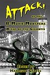 ATTACK! of the B movie Monsters by Harrison Graves