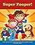 Super Pooper Book - Potty T...