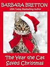 The Year the Cat Saved Christmas by Barbara Bretton