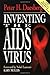 Inventing the AIDS Virus: The Truth Behind the Biggest Medical Miscalculation of Our Time