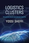 Book cover for Logistics Clusters: Delivering Value and Driving Growth (The MIT Press)