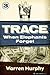 When Elephants Forget (Trace, #3)