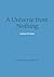 Key insights from A Universe from Nothing – Why There Is Some... by Blinkist