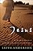 Jesus by Leith Anderson Jesus by Leith Anderson