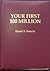 Your First 100 Million by Daniel S. Peña Your First 100 Million by Daniel S. Peña