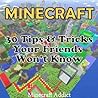 Minecraft - 30 Tips & Tricks Your Friends Won't Know