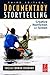Documentary Storytelling by Sheila Curran Bernard