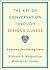 The Art of Conversation Through Serious Illness: Lessons for Caregivers