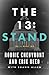 The 13: Stand