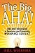 The Big AHA! by Bill Wiersma