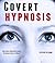 Covert Hypnosis by Steven Klamm