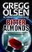 Bitter Almonds by Gregg Olsen Bitter Almonds by Gregg Olsen