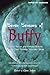 Seven Seasons of Buffy: Science Fiction and Fantasy Authors Discuss Their Favorite Television Show