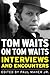 Tom Waits on Tom Waits: Interviews and Encounters (Musicians in Their Own Words)
