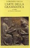 L'arte della grammatica L'arte della grammatica
