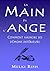 La Main De L'Ange : Comment Vaincre Ses Démons Intérieurs et Trouver Le Bonheur (French Edition)