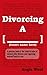 Divorcing A [______]