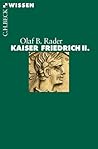 Kaiser Friedrich II. by Olaf B. Rader