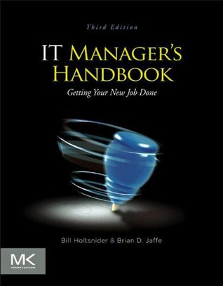 IT Manager's Handbook: Getting your New Job Done (Kindle Edition)