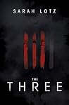 The Three by Sarah Lotz
