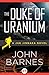 The Duke of Uranium by John Barnes