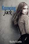 Knowing Jack by Rachel Curtis