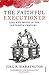 The Faithful Executioner by Joel F. Harrington