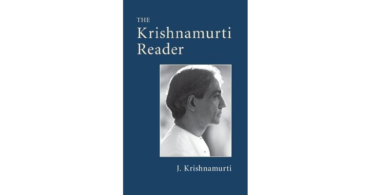 The Krishnamurti Reader by Jiddu Krishnamurti