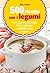 500 ricette con i legumi