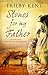 Stones for My Father by Trilby Kent