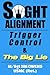 Sight Alignment, Trigger Control & The Big Lie