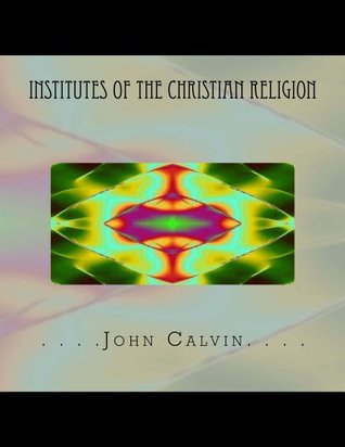 Institutes of the Christian Religion