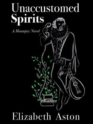UNACCUSTOMED SPIRITS: An English comedy (The Mountjoys Book 5)